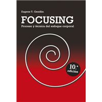Focusing:Proceso y técnica del enfoque corporal