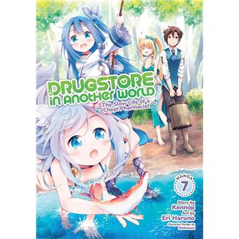 Drugstore in Another World: The Slow Life of a Cheat Pharmacist (Manga) Vol. 7 - 1