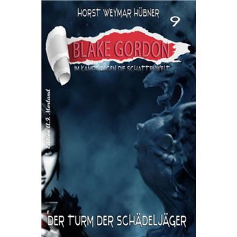 Blake Gordon #9: Der Turm der Schädeljäger - 1