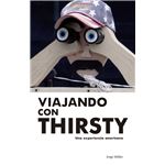 Viajando con Thirsty. Una experiencia americana