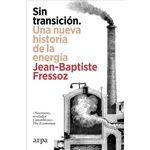 Sin Transicion-Una Nueva Historia De La Energia