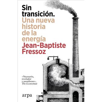 Sin Transicion-Una Nueva Historia De La Energia