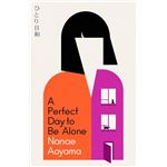A Perfect Day To Be Alone