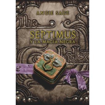 Septimus y la magia negra (Septimus 6)