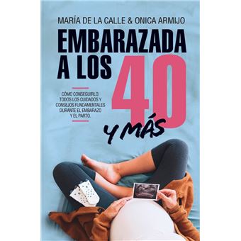 Embarazada a los 40 y mas