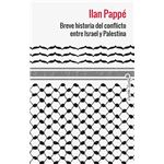 Breve historia del conflicto entre Israel y Palestina