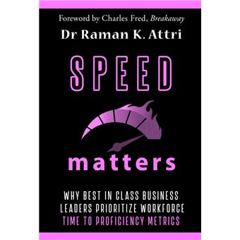Speed Matters: Why Best in Class Business Leaders Prioritize Workforce Time to Proficiency Metrics - 1