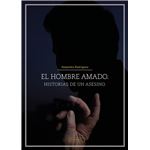 El hombre amado. Historias de un asesino.