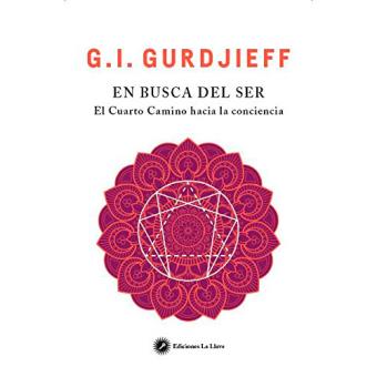 En busca del ser - El cuarto camino hacia la conciencia