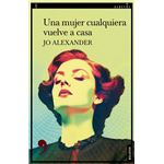 Una Mujer Cualquiera Vuelve A Casa