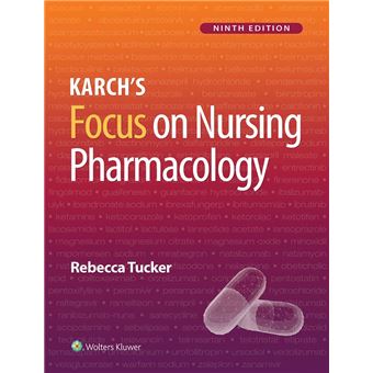 Karch’s Focus on Nursing Pharmacology - 1