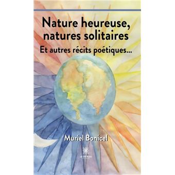 Nature heureuse, natures solitaires - 1
