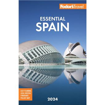 Fodor's Essential Spain 2024