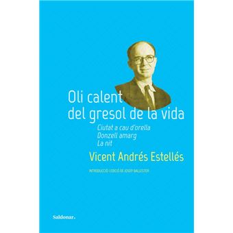 Oli calent del gresol de la vida