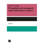 El Espejismo De Un Espacio Entre Naturaleza Y Cultura