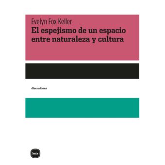 El Espejismo De Un Espacio Entre Naturaleza Y Cultura