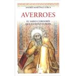 Averroes. El Sabio Cordobés Que Iluminó Europa