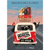 High School Musical. El musical. La serie. El viaje