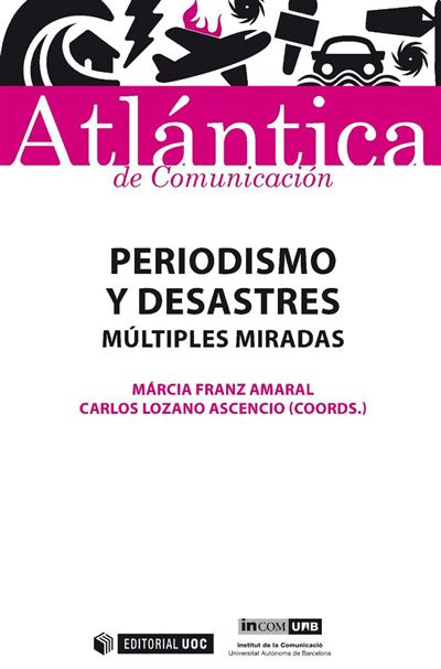 Libro Periodismo Y miradas carlos lozano ascencio franz amaral español desastresperiodismo epub