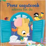 Perez sagutxoak sekretu bat du