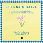 Eres naturaleza