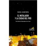 El instalador y la ciudad del frio