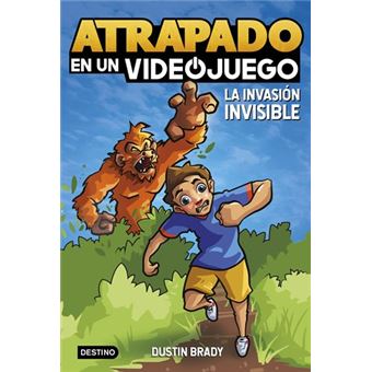 Atrapado en un videojuego 2. La invasión invisible