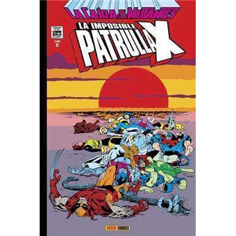 Marvel Gold La Imposible Patrulla-X 8. La Caída de Los Mutantes