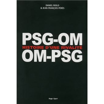 PSG-OM / OM-PSG Histoire d'une rivalité - 1