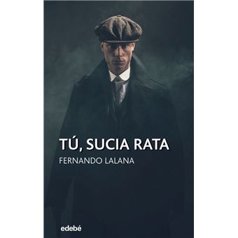 Tú, sucia rata