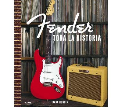 Fender. Toda la historia -  Dave Hunter (Autor), Antonio Díaz Pérez (Traducción)