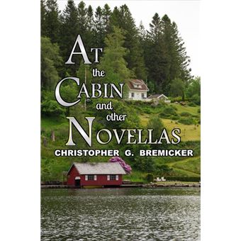 At the Cabin and Other Novellas - 1