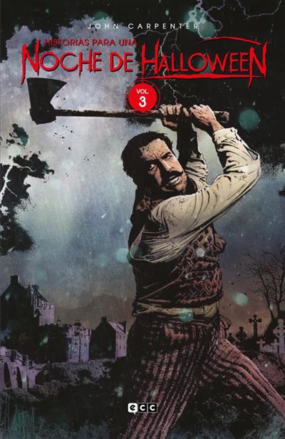 Ecc Ediciones Hombre Oscura/Oscuro/Oscuros John Carpenter: Historias Para Una Noche De Halloween Vol. 3 De 7