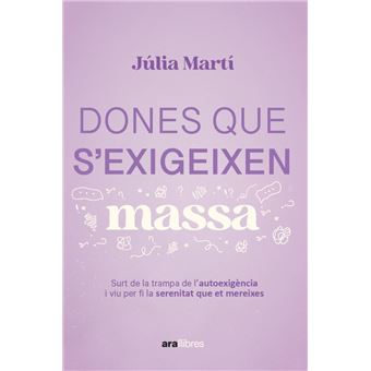 Dones que s´´exigeixen massa