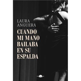 Cuando mi mano bailaba en su espalda