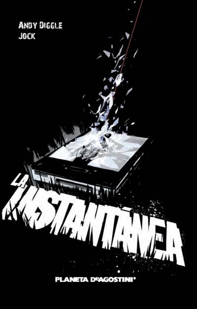 Planeta Comic La Instantánea - Andy Diggle (Autor), Diggle, Andy (Autor), Ignacio Bentz (Traducción)