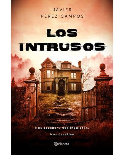 Planeta Los Intrusos - Javier Pérez Campos (Autor)