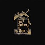 The Perfume of Decay - CD