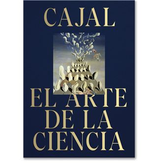 Cajal. El arte de la ciencia.