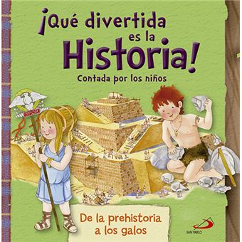 Que Divertida Es La Historia Contada Por Los Ninos De La Prehistoria A Los Galos 5 En Libros Fnac