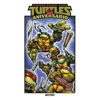 Teenage Mutant Ninja Turtles-Especial 40 Aniversario