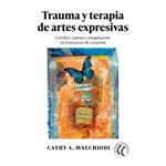 Trauma Y Terapia De Artes Expresivas