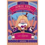 April Eye y los hermanos Manos 1. La carrera