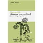 Ahora Que Se Acerca El Final