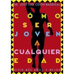 Como Ser Joven A Cualquier Edad