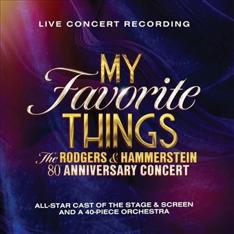 My Favorite Things: The Rodgers & Hammerstein 80th Anniversary Concert B.S.O. - 2 CDs