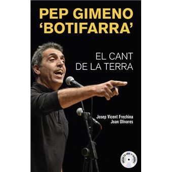 Pep Gimeno "Botifarra". El cant de la terra