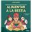 Alimentar A La Bestia