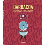 100 Recetas Barbacoa Parrilla Y Plancha