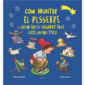 Com muntar el pessebre i evitar que el caganer faci caca on